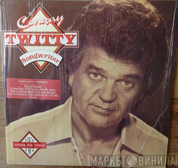 Conway Twitty  - Songwriter