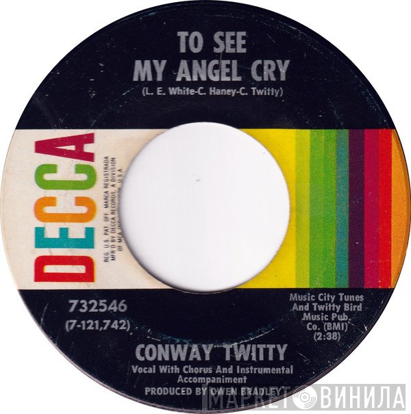 Conway Twitty - To See My Angel Cry