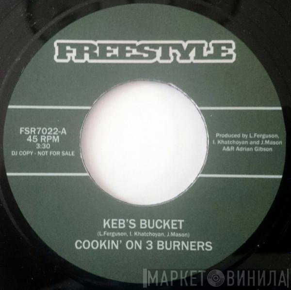 Cookin' On 3 Burners - Keb's Bucket / Redback