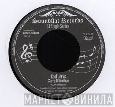 Cool Jerks , Psychodaisy - Sorry & Goodbye / Manchmal Möcht' Ich Dir Was Sagen
