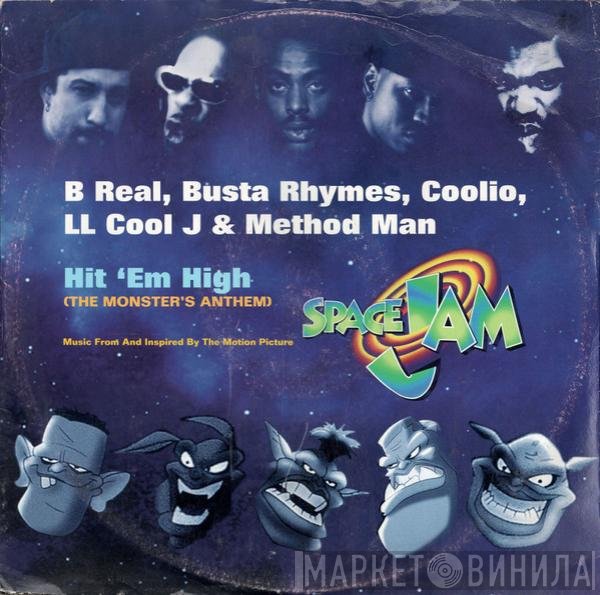 Coolio, Method Man, LL Cool J, Busta Rhymes, B-Real - Hit 'Em High (The Monstars' Anthem)