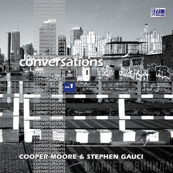 Cooper-Moore, Stephen Gauci - Conversations Vol. 1