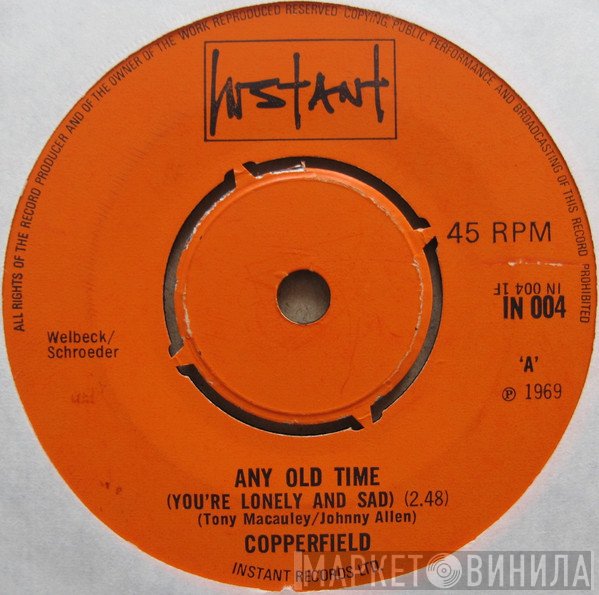 Copperfield  - Any Old Time (You're Lonely And Sad)