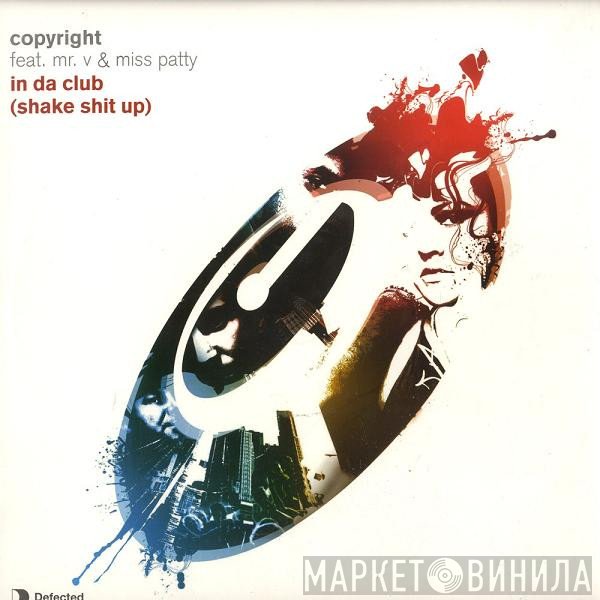 Copyright Feat. Mr. V  & Miss Patty  - In Da Club (Shake Shit Up)