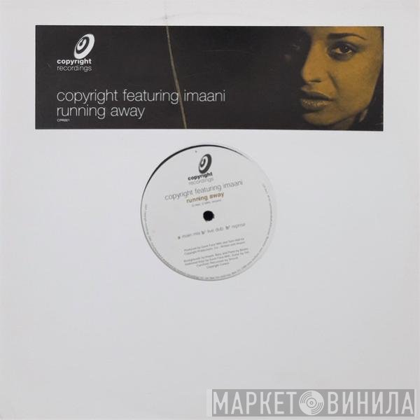 Copyright Featuring Imaani  - Running Away