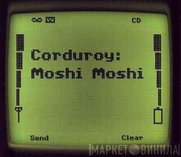 Corduroy - Moshi Moshi