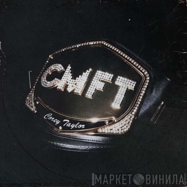 Corey Taylor  - CMFT