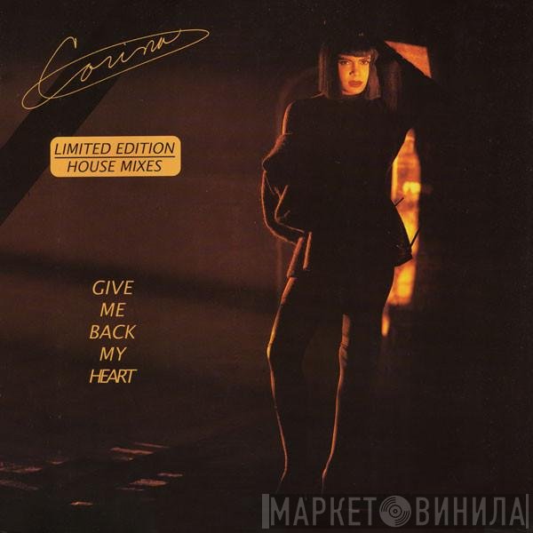 Corina - Give Me Back My Heart (Limited Edition House Mixes)
