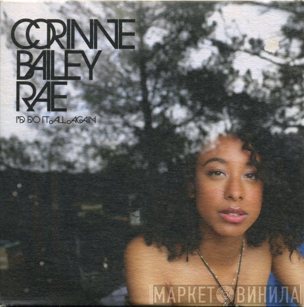 Corinne Bailey Rae - I'd Do It All Again