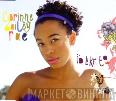 Corinne Bailey Rae  - I'd Like To