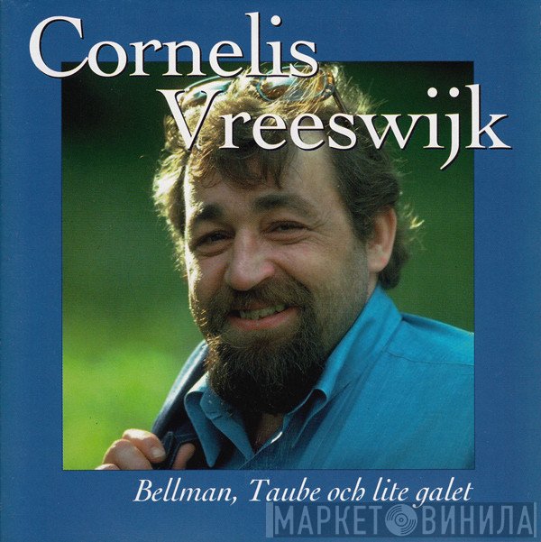 Cornelis Vreeswijk - Bellman, Taube Och Lite Galet