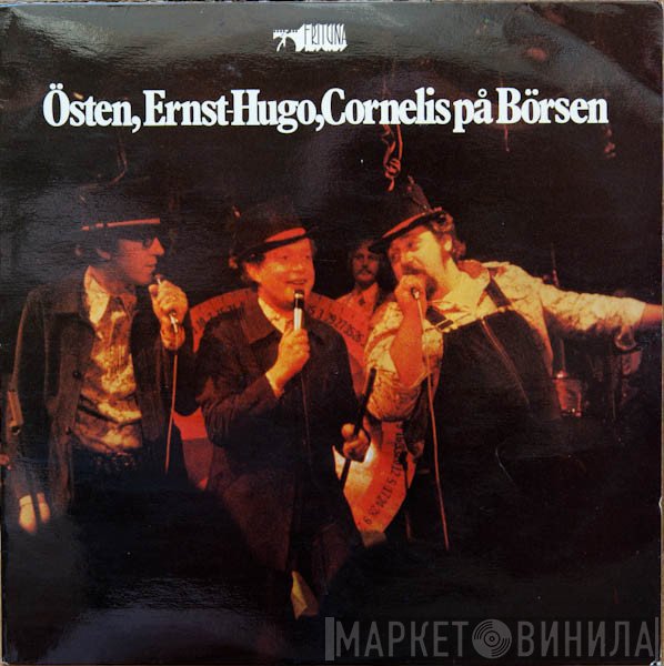 Cornelis Vreeswijk, Ernst-Hugo Järegård, Östen Warnerbring - Östen, Ernst-Hugo, Cornelis På Börsen