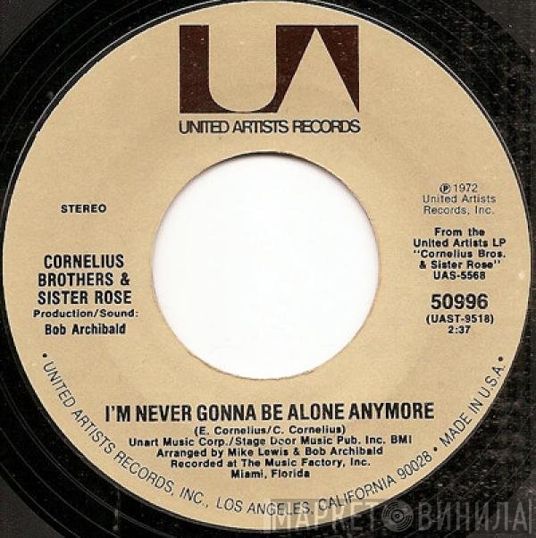 Cornelius Brothers &amp; Sister Rose - I'm Never Gonna Be Alone Anymore / Let's Stay Together