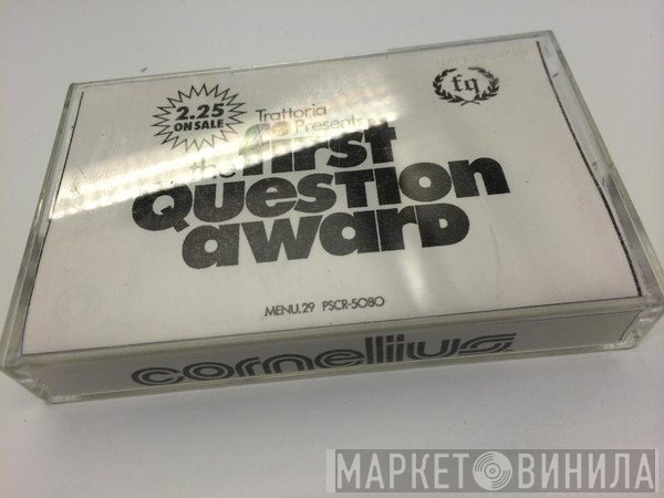 Cornelius  - The First Question Award