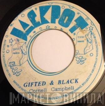 Cornell Campbell - Gifted & Black / Gun Court Law