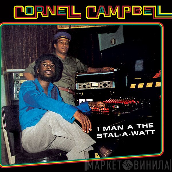 Cornell Campbell - I Man A The Stal-A-Watt