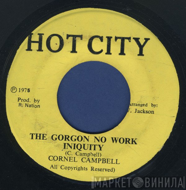 Cornell Campbell - The Gorgon No Work Iniquity