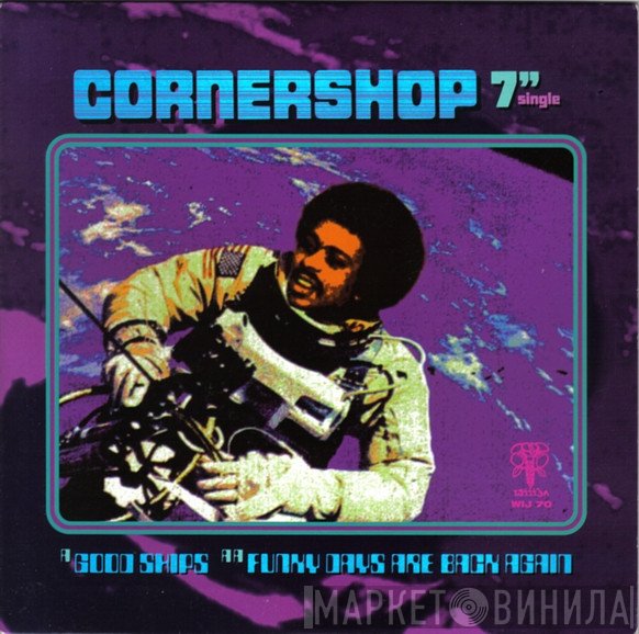 Cornershop - Good Ships / Funky Days Are Back Again