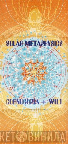 Cornucopia + Wilt  - Solar Metaphysics