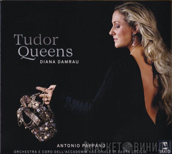 Coro dell'Accademia Nazionale di Santa Cecilia, Orchestra dell'Accademia Nazionale di Santa Cecilia, Antonio Pappano, Diana Damrau - Tudor Queens
