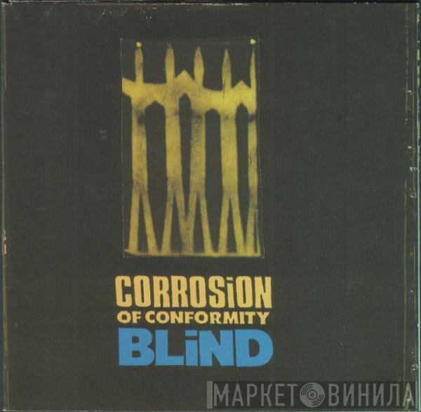 Corrosion Of Conformity  - Blind