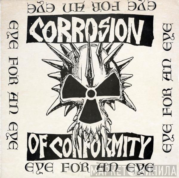 Corrosion Of Conformity  - Eye For An Eye
