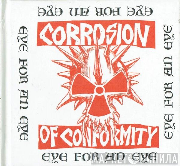 Corrosion Of Conformity  - Eye For An Eye