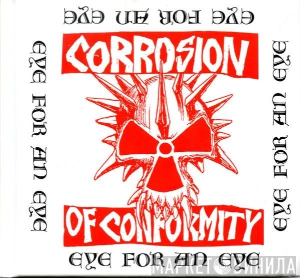 Corrosion Of Conformity  - Eye For An Eye
