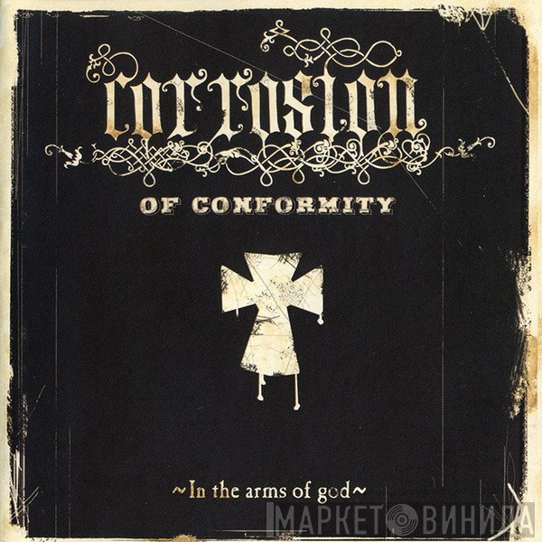 Corrosion Of Conformity - In The Arms Of God