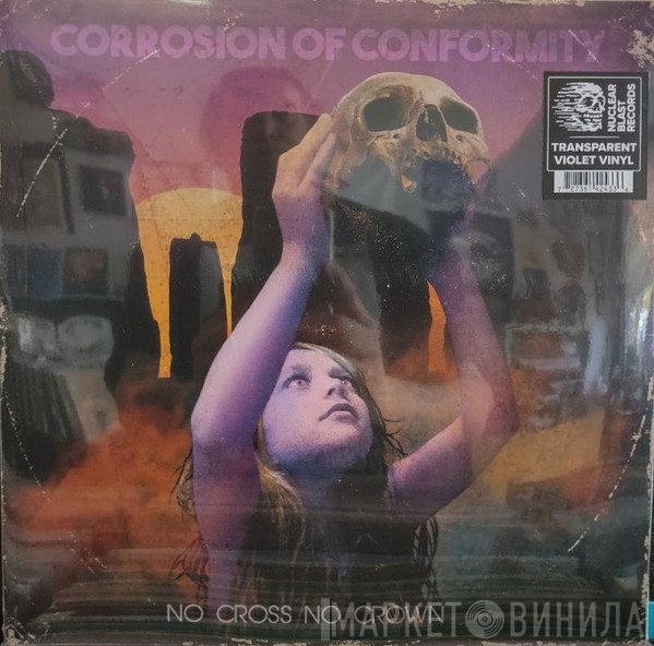Corrosion Of Conformity - No Cross No Crown