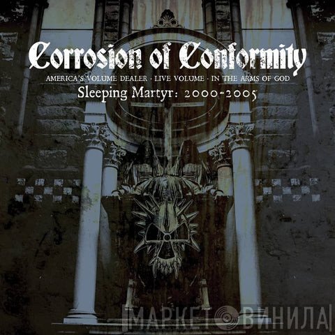 Corrosion Of Conformity - Sleeping Martyr 2000-2005