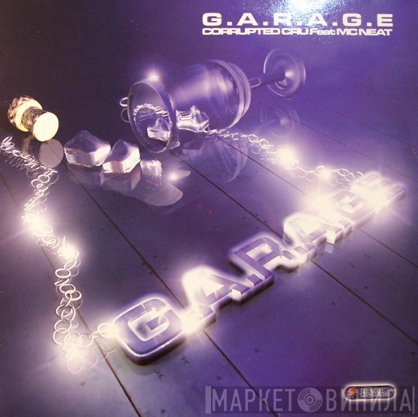 Corrupted Cru - G.A.R.A.G.E