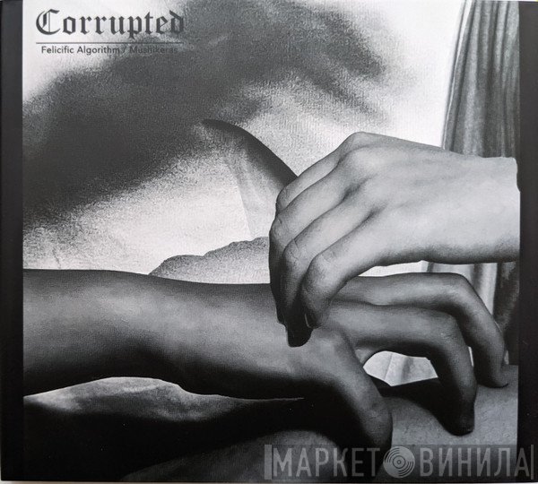 Corrupted - Felicific Algorithm / Mushikeras
