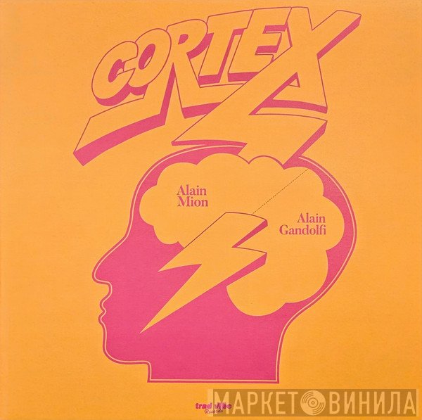 Cortex  - Alain Mion, Alain Gandolfi
