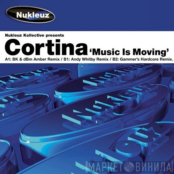 Cortina, Nukleuz Kollective - Music Is Moving
