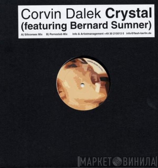 Corvin Dalek Featuring Bernard Sumner  - Crystal
