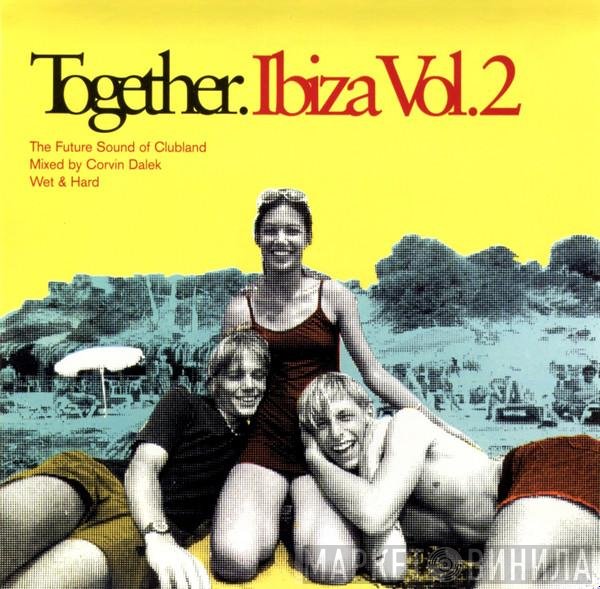 Corvin Dalek - Together. Ibiza Vol. 2