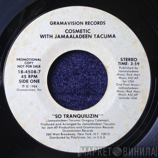 Cosmetic, Jamaaladeen Tacuma - So Tranquilizin'