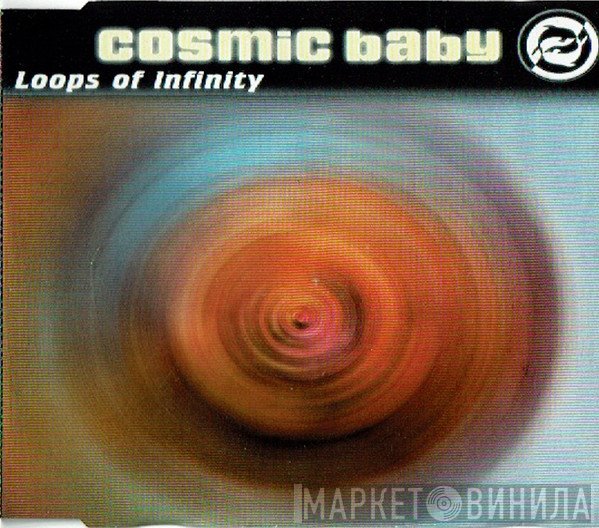 Cosmic Baby  - Loops Of Infinity
