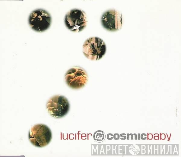 Cosmic Baby  - Lucifer