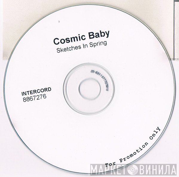 Cosmic Baby  - Sketches In Spring