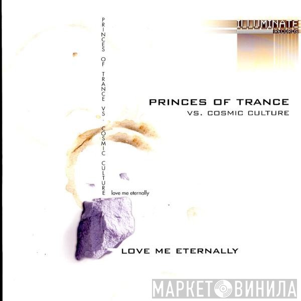 Cosmic Culture, Princes Of Trance - Love Me Eternally
