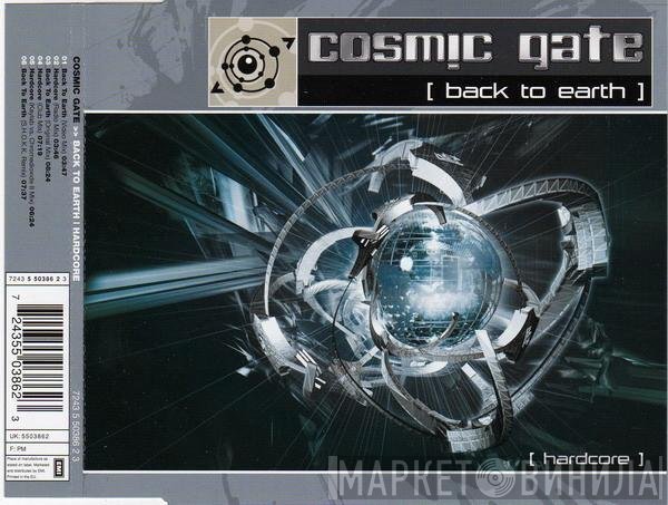 Cosmic Gate  - Back To Earth / Hardcore