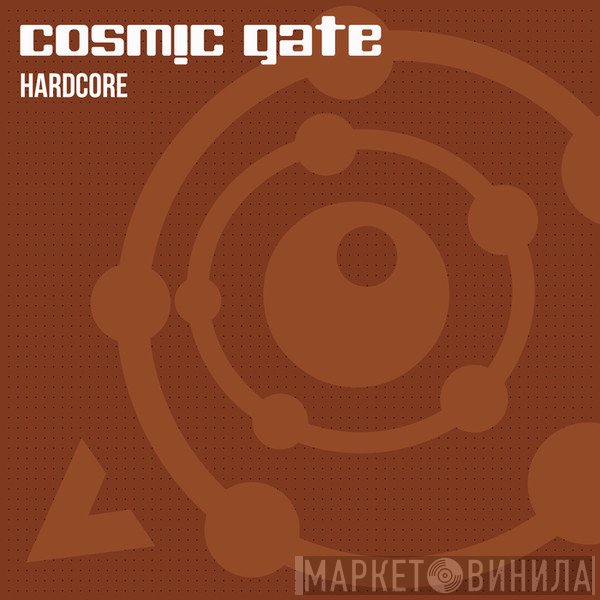 Cosmic Gate  - Hardcore
