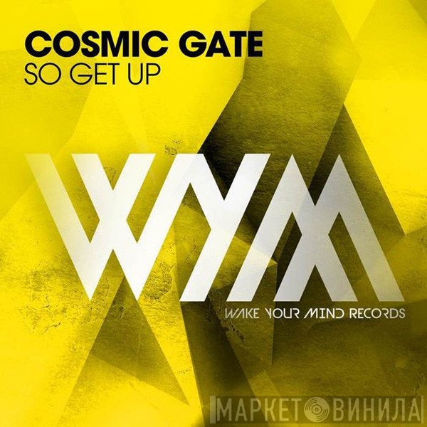 Cosmic Gate  - So Get Up