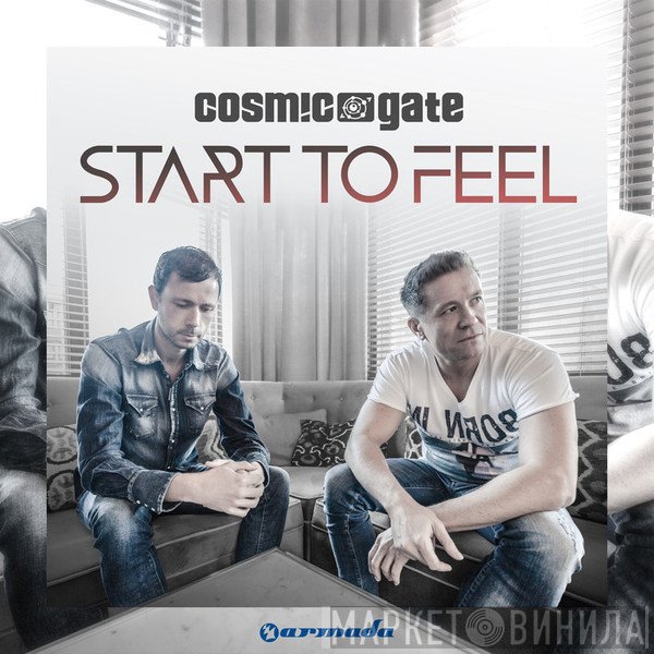 Cosmic Gate  - Start To Feel