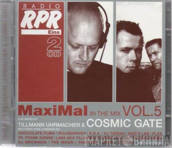 Cosmic Gate, Tillmann Uhrmacher - MaxiMal In The Mix Vol. 5