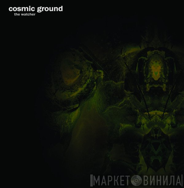 Cosmic Ground - The Watcher