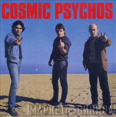 Cosmic Psychos  - Cosmic Psychos