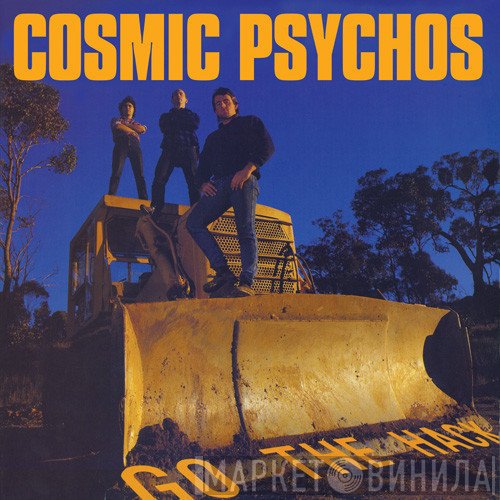Cosmic Psychos  - Go The Hack